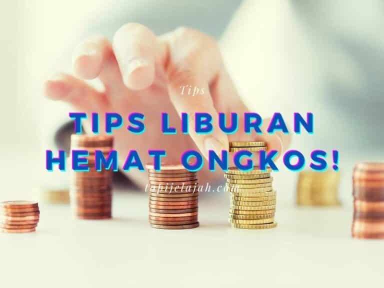 tips liburan hemat ongkos