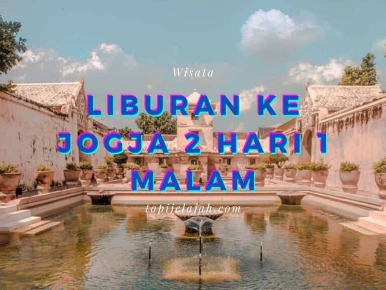 liburan ke jogja 2 hari 1 malam