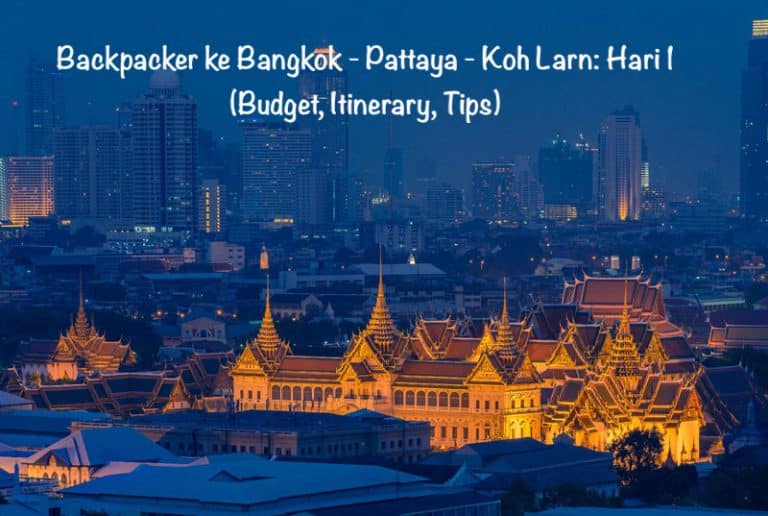 Backpacker Ke Bangkok Pattaya Koh Larn