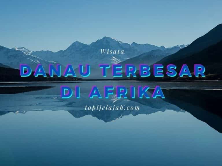 danau-terbesar-di-afrika